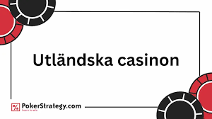 Utländska Casino En Djupdykning i Spelvärlden