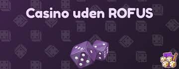 De Bedste Casinoer Udenom Rofus Din Ultimative Guide
